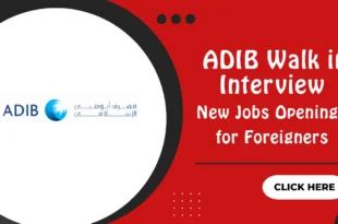 ADIB Walk in Interview