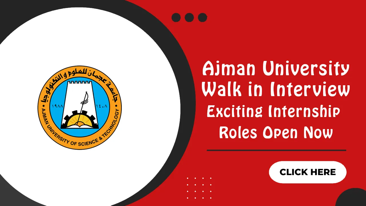 Ajman University Walk in Interview