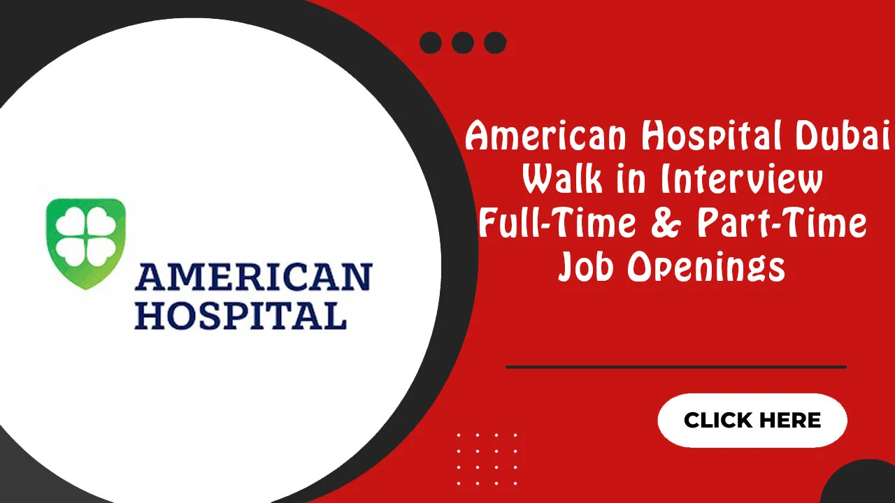American Hospital Dubai Walk in Interview