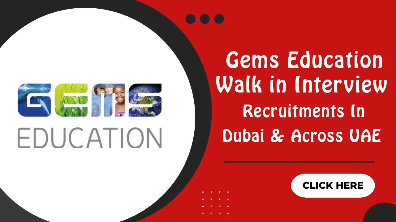 Gems Education Walk in Interview