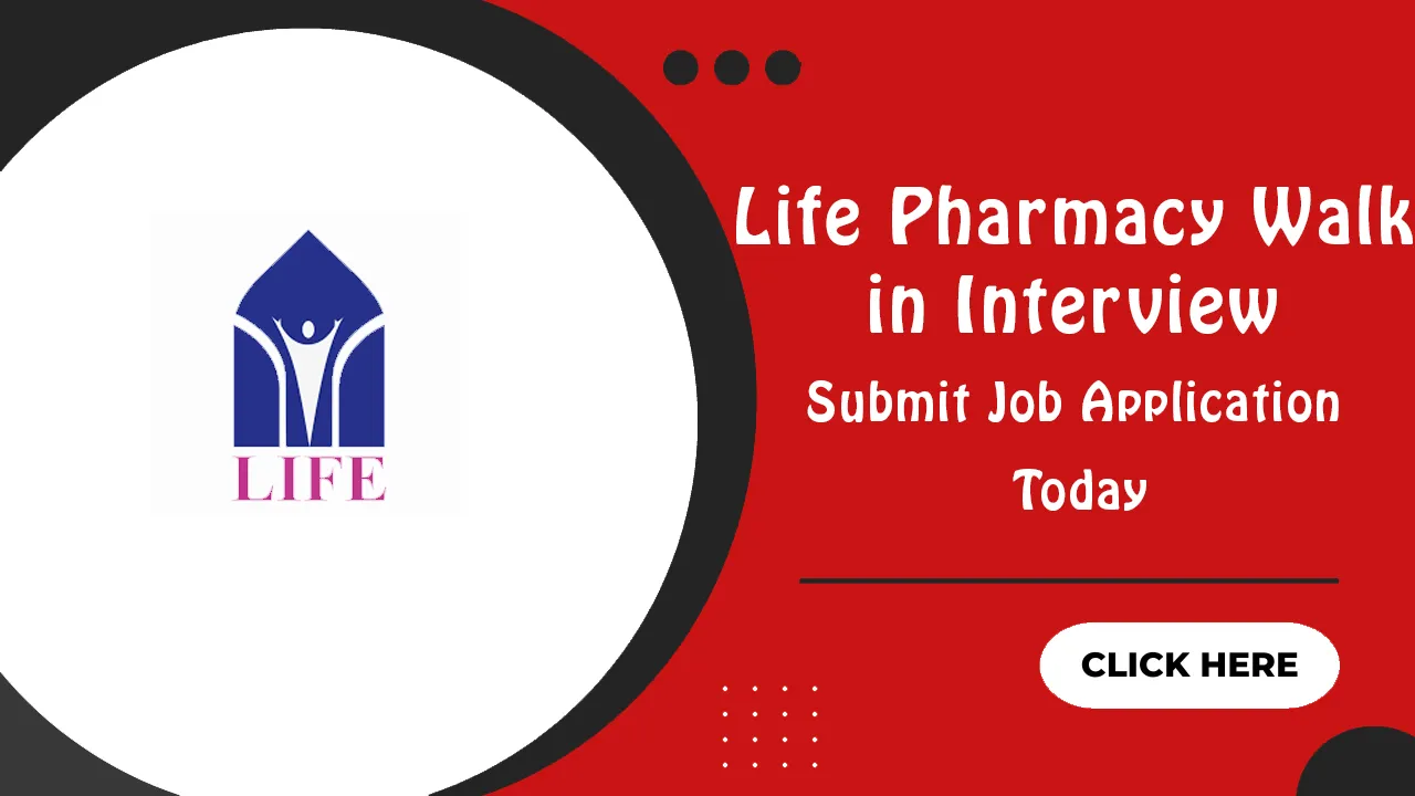 Life Pharmacy Walk in Interview 