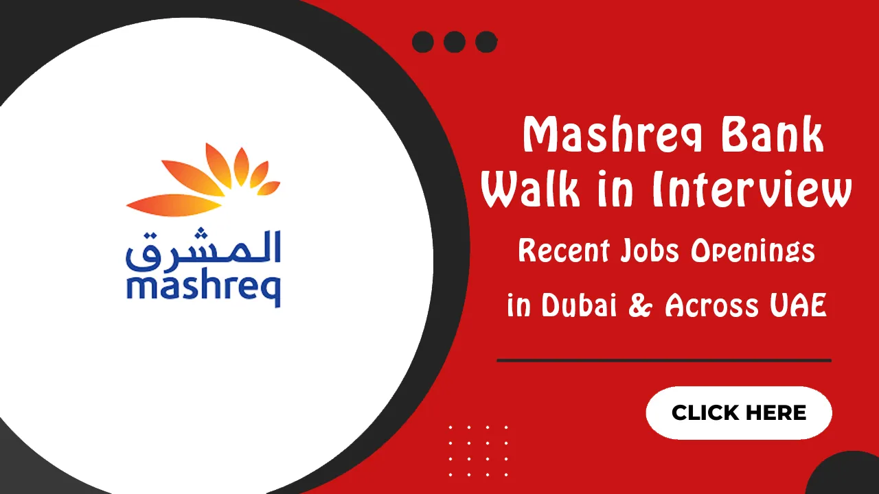 Mashreq Bank Walk in Interview