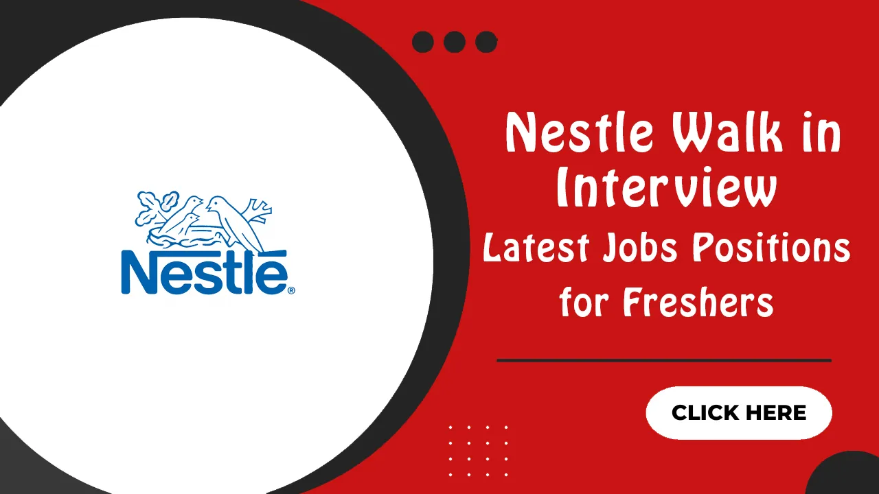 Nestle Walk in Interview Nestle Walk in Interview