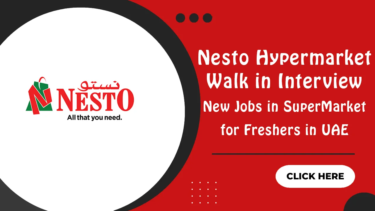 Nesto Hypermarket Walk in Interview Nesto Hypermarket Walk in Interview