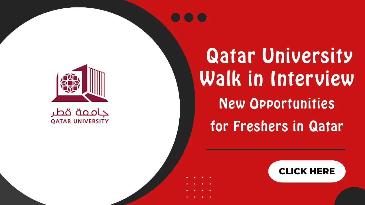 Qatar University Walk in Interview Qatar University Walk in Interview