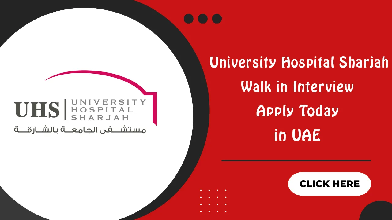 University Hospital Sharjah Walk in Interview
