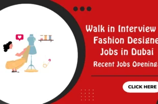 Walk in Interview for Fashion Designer Jobs in Dubai