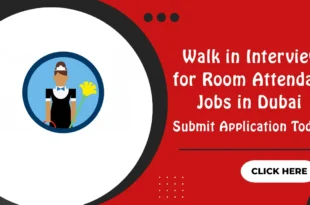Walk in Interview for Room Attendant Jobs in Dubai