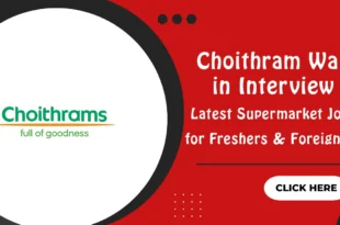 Choithram Walk in Interview